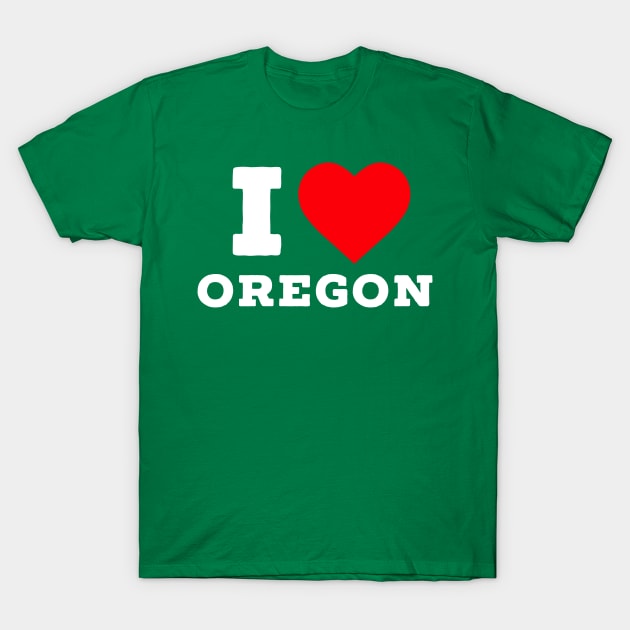 I Love Oregon T-Shirt by PodDesignShop